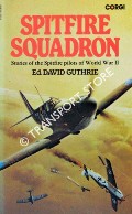 Spitfire Squadron by GUTHRIE, Ed. David